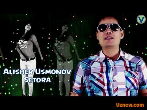 Alisher Usmonov - Setora | Алишер Усмонов - Сетора