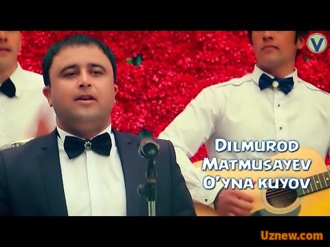 Dilmurod Matmusayev - O'yna kuyov | Дилмурод Матмусаев - Уйна куйов