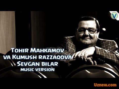 Tohir Mahkamov va Kumush Razzaqova - Sevgan bilar (music version)