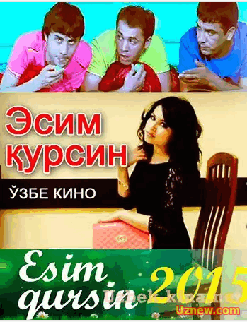 Esim qursin / Есим курсин (узбек кино 2015)