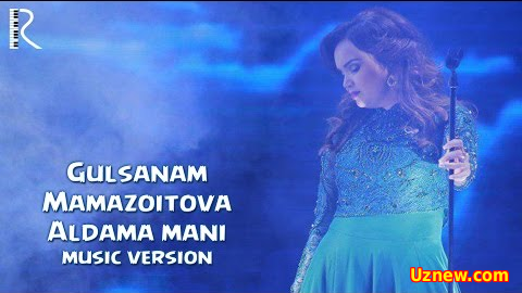 Gulsanam Mamazoitova - Aldama mani (Official Clip 2016)