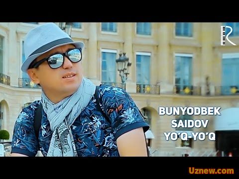 Bunyodbek Saidov - Yo'q-yo'q | Бунёдбек Саидов - Йук-йук