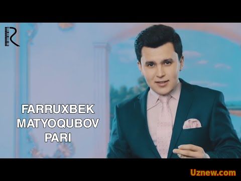 Farruxbek Matyoqubov - Pari | Фаррухбек Матёкубов - Пари