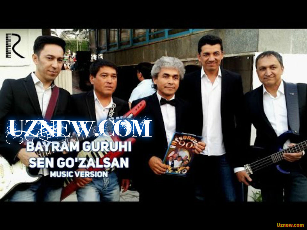 Bayram guruhi - Sen go'zalsan | Байрам гурухи - Сен гузалсан (music version)