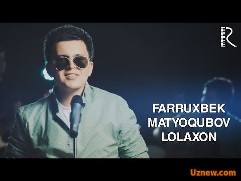 Farruxbek Matyoqubov - Lolaxon | Фаррухбек Матёкубов - Лолахон