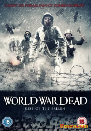 Мировая война мертвецов: Восстание павших / World War Dead: Rise of the Fallen (2015)