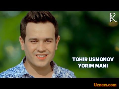 Tohir Usmonov - Yorim mani | Тохир Усмонов - Ёрим мани