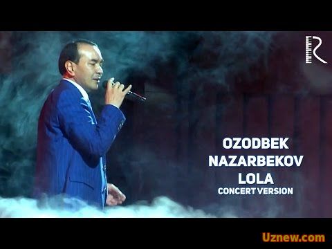 Ozodbek Nazarbekov - Lola | Озодбек Назарбеков - Лола (concert version)