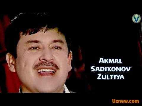 Akmal Sadixonov - Zulfiya | Акмал Садихонов - Зулфия