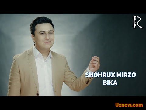 Shohrux Mirzo - Bika | Шохрух Мирзо - Бика