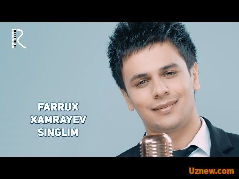 Farrux Xamrayev - Singlim | Фаррух Хамраев - Синглим