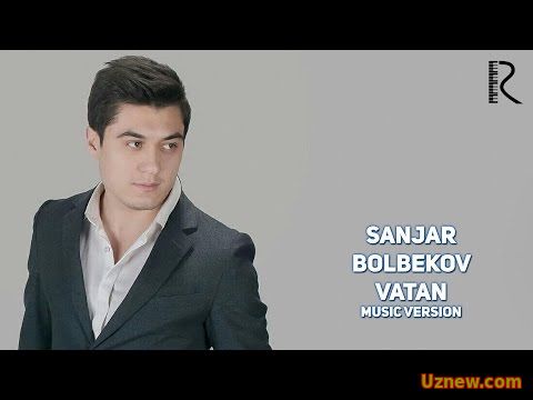 Sanjar Bolbekov - Vatan | Санжар Болбеков - Ватан (music version)