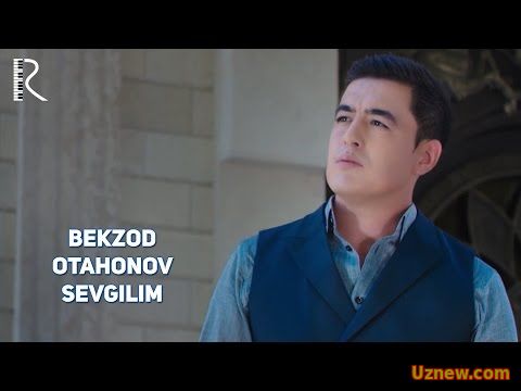 Bekzod Otahonov - Sevgilim | Бекзод Отахонов - Севгилим