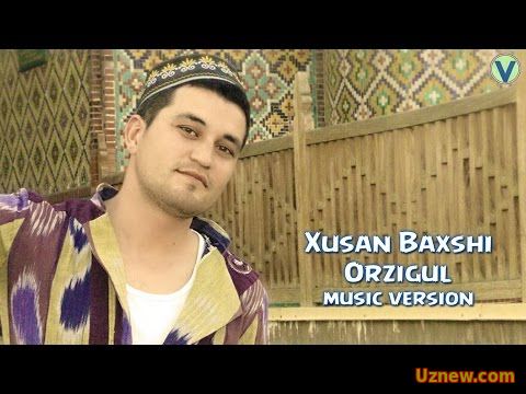 Xusan Baxshi - Orzigul | Хусан Бахши - Орзигул (music version) 2016