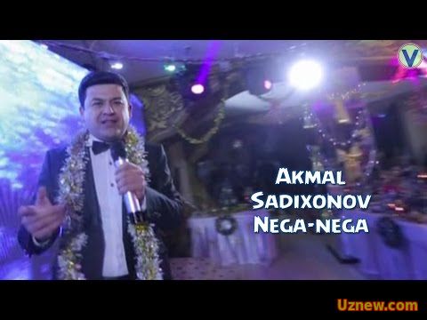 Akmal Sadixonov - Nega-nega | Акмал Садихонов - Нега-нега