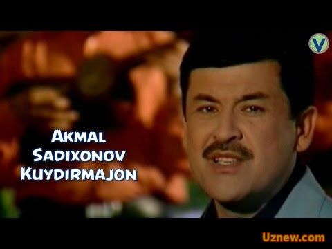 Akmal Sadixonov - Kuydirmajon | Акмал Садихонов - Куйдирмажон