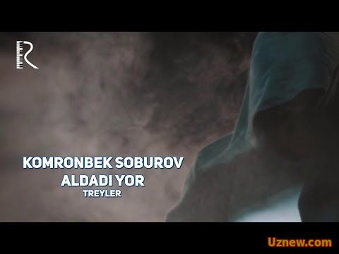 Komronbek Soburov - Aldadi yor (treyler) | Комронбек Собуров - Алдади ёр (трейлер)