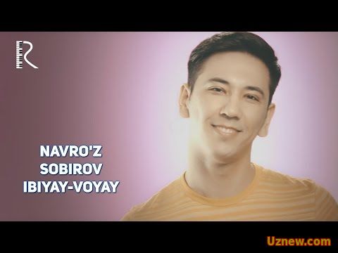 Navro'z Sobirov - Ibiyay-voyay | Навруз Собиров - Ибияй-вохай