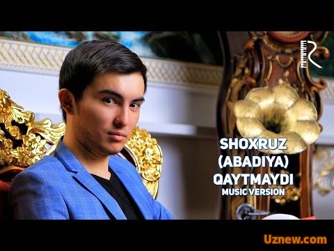 Shoxruz (Abadiya) - Qaytmaydi | Шохруз (Абадия) - Кайтмайди (music version)