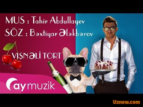 Tahir Abdullayev - Vişnəli Tort