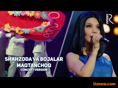 Shahzoda va Bojalar - Maqtanchoq | Шахзода ва Божалар - Мактанчок (concert version)