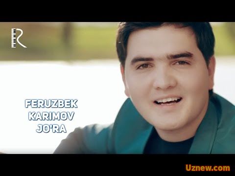 Feruzbek Karimov - Jo'ra | Ферузбек Каримов - Жура