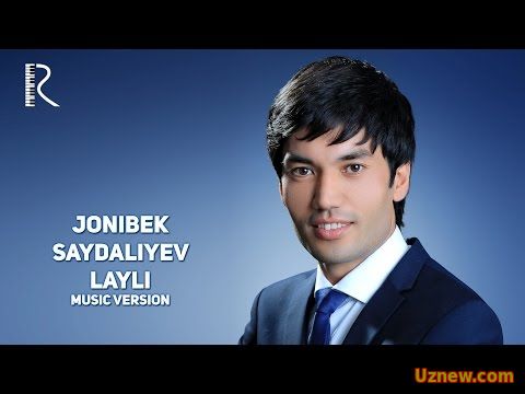 Jonibek Saydaliyev - Layli | Жонибек Сайдалиев - Лайли (music version)