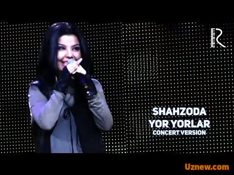 Shahzoda - Yor yorlar | Шахзода - Ёр ёрлар (concert version)