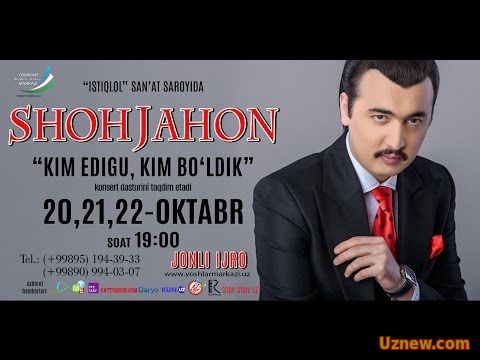 Afisha - Shohjahon Jo'rayev 20-21-22-oktyabr kunlari konsert beradi 2016