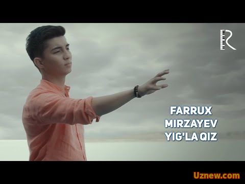 Farrux Mirzayev - Yig'la qiz | Фаррух Мирзаев - Йигла киз