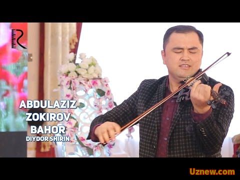 Abdulaziz Zokirov - Bahor (Diydor shirin) | Абдулазиз Зокиров - Бахор (Дийдор ширин)