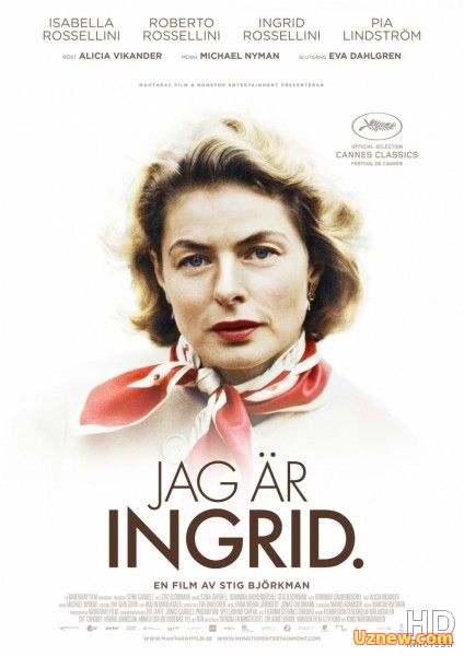 Ингрид Бергман: В её собственных словах / Ingrid Bergman in Her Own Words / Jag är Ingrid