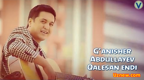 G'anisher Abdullaev - Qalesan endi (Official Clip 2016)