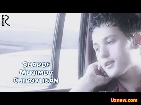 Sharof Muqimov - Chiroylisan | Шароф Мукимов - Чиройлисан