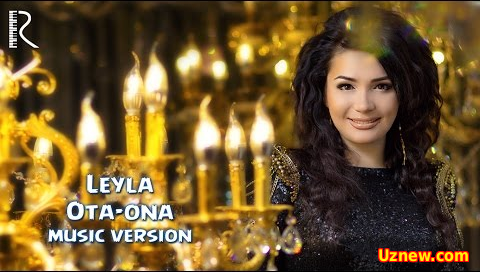 Leyla - Ota-ona | Лейла - Ота-она (Official Clip 2016)