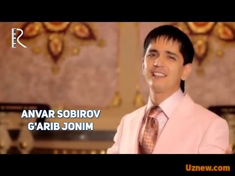 Anvar Sobirov - G'arib jonim | Анвар Собиров - Гариб жоним