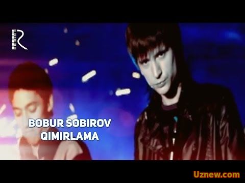 Bobur Sobirov - Qimirlama | Бобур Собиров - Кимирлама