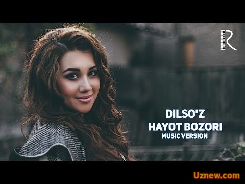 Dilso'z - Hayot bozori | Дилсуз - Хаёт бозори (music version)