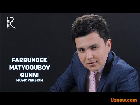 Farruxbek Matyoqubov - Qunni | Фаррухбек Матёкубов - Кунни (music version)