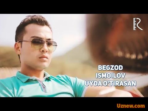 Begzod Ismoilov - Uyda o'tirasan | Бегзод Исмоилов - Уйда утирасан