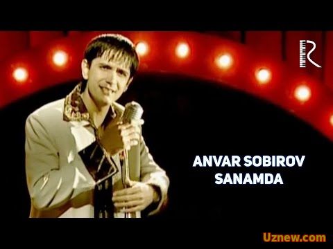 Anvar Sobirov - Sanamda | Анвар Собиров - Санамда