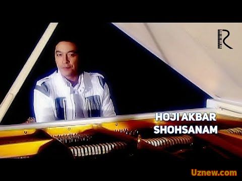 Hoji Akbar - Shohsanam | Хожи Акбар - Шохсанам