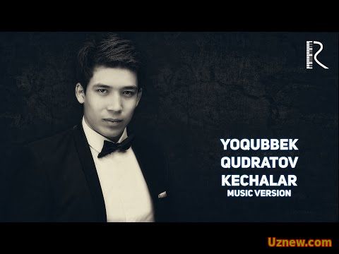 Yoqubbek Qudratov - Kechalar | Ёкуббек Кудратов - Кечалар (music version)