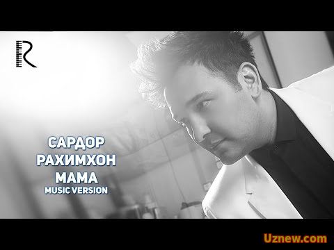 Sardor Rahimxon | Сардор Рахимхон - Mama (music version)