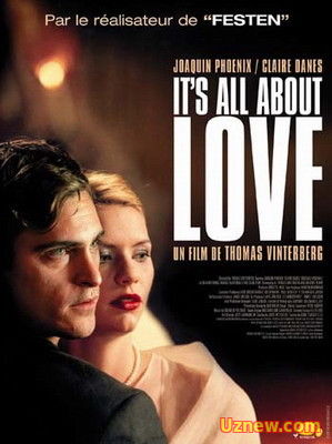 Всё о любви / It's All About Love (2002)