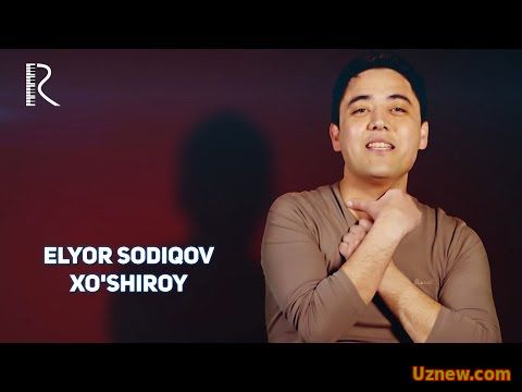 Elyor Sodiqov - Xo'shiroy | Элёр Содиков - Хуширой