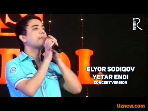 Elyor Sodiqov - Yetar endi | Элёр Содиков - Етар энди (concert version)