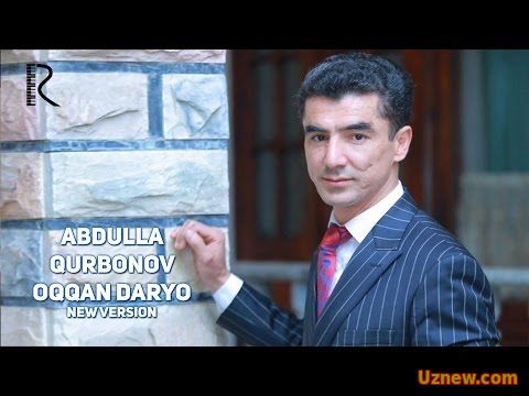 Abdulla Qurbonov - Oqqan daryo | Абдулла Курбонов - Оккан дарё (new version)