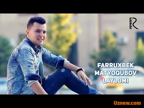 Farruxbek Matyoqubov - Laylomi | Фаррухбек Матёкубов - Лайломи