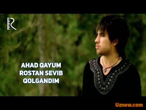 Ahad Qayum - Rostan sevib qolgandim | Ахад Каюм - Ростан севиб колгандим